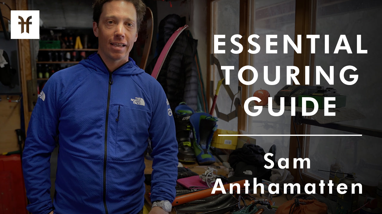 Essential Touring Guide with Sam Anthamatten