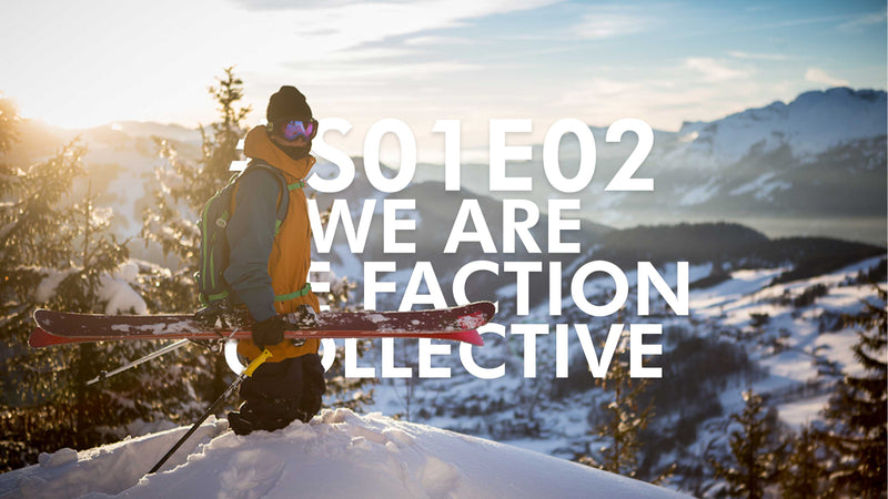 We Are The Faction Collective: #S01E02